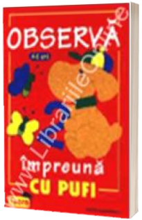Observa impreuna cu Pufi