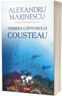 Odiseea capitanului Cousteau -  Alexandru Marinescu