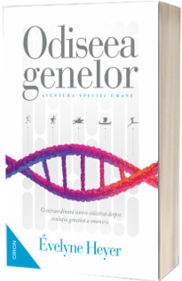Odiseea genelor. Aventura speciei umane