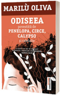 Odiseea povestita de Penelopa, Circe, Calypso si celelalte