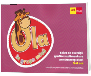 OLA in grupa mica. Caiet de exercitii grafice suplimentare. 3-4 ani