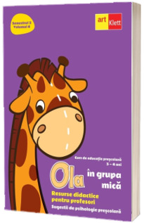 Ola in grupa mica. Resurse didactice pentru profesori. Semestrul II