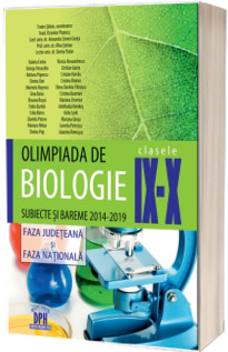 Olimpiada de Biologie - Clasele IX-X - Subiecte si bareme 2014-2019 - Faza judeteana si faza nationala