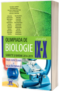 Olimpiada de Biologie - Clasele IX-X - Subiecte si bareme 2014-2019