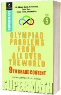 Olympiad Problems from all over the World. 9th Grade Content
