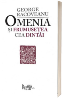 Omenia si frumusetea cea dintai