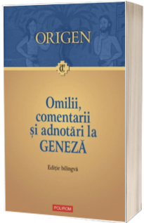 Omilii, comentarii si adnotari la Geneza