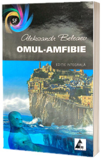 Omul-Amfibie. Editie integrala