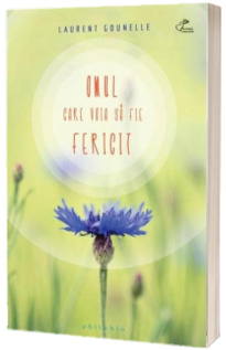 Omul care voia sa fie fericit