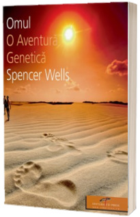 Omul. O aventura genetica