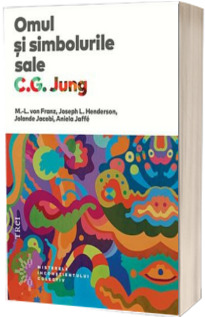 Omul si simbolurile sale - C.G. Jung