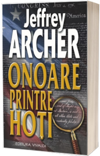 Onoare printre hoti - Jeffrey Archer