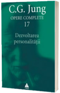 Opere Complete. Volumul 17. Dezvoltarea personalitatii