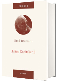 Opere I. Julien Ospitalierul