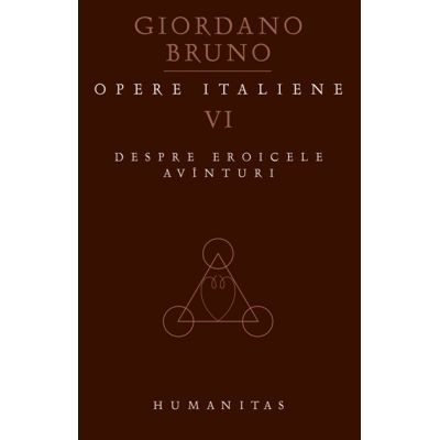 Opere italiene VI. Despre eroicele avinturi