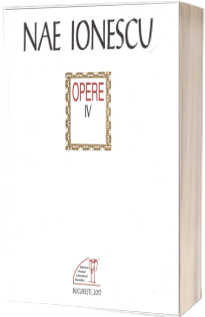 Opere. Volumul IV