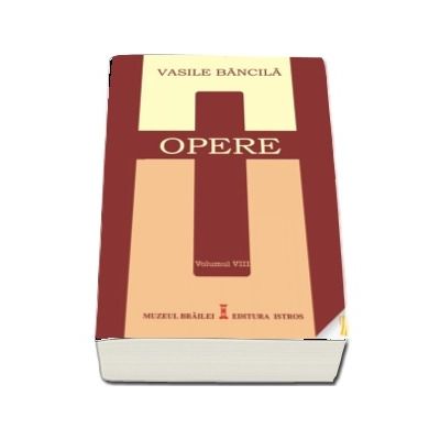 Opere. Volumul VIII