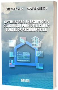 Optimizarea energetica a cladirilor prin utilizarea surselor regenerabile