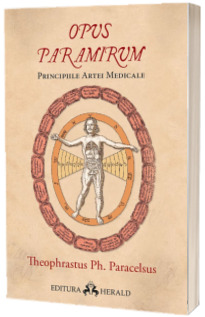 Opus Paramirum - Principiile artei medicale