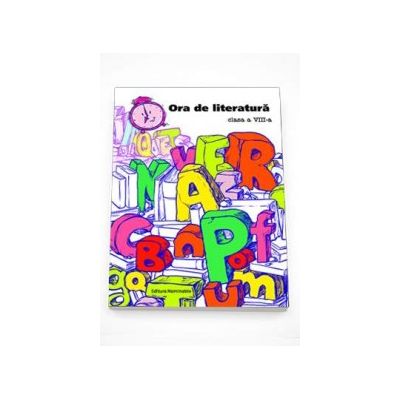 Ora de literatura clasa a VIII-a (Maria Emilia Goian)