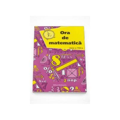 Ora de matematica, clasa a VIII-a