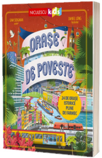 Orase de poveste. 24 de orase istorice pline de farmec