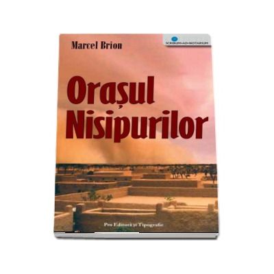 Orasul Nisipurilor - Marcel Brion