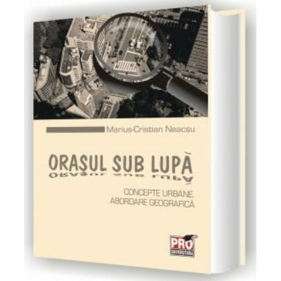 Orasul sub lupa
