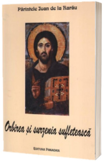 Orbirea si surzenia sufleteasca