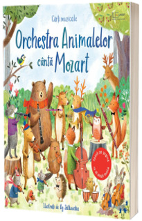 Orchestra Animalelor canta Mozart (Usborne)