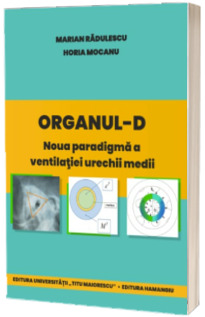Organul-D. Noua paradigma a ventilatiei urechii medii