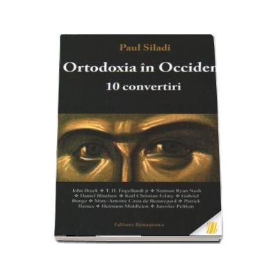 Ortodoxia in Occident. 10 convertiri