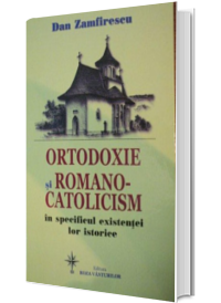 Leonardoda gold Have a picnic Ortodoxie si romano-catolicism in specificul existentei lor istorice - -  Dan Zamfirescu, Roza Vanturilor - 47,50 Lei - LibrariaOnline.ro