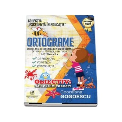 Ortograme. Caietul meu de comunicare in limba romana. Ortografia. Fonetica. Punctuatia. Volumul 1, Clasa a II-a