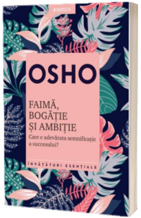 Osho. Faima, bogatie si ambitie