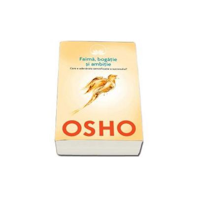 Osho - Faima, bogatie si ambitie (volumul 4)