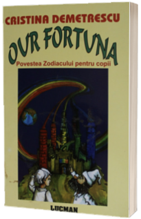 Our fortuna - Povestea zodiacului pentru copii
