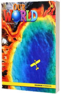 Our World 4, Second Edition. Grammar Workbook