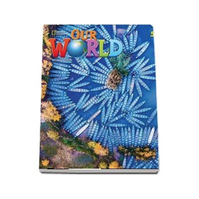 Our World 5, Second Edition. Students Book