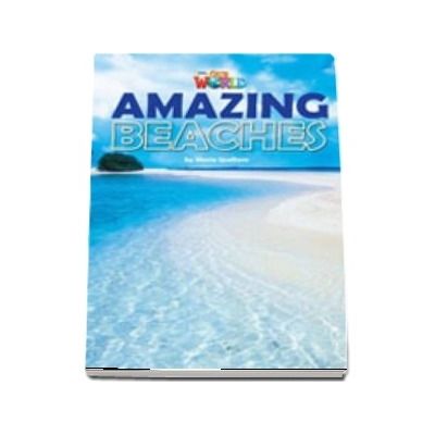 Our World Readers. Amazing Beaches. British English