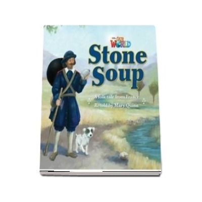 Our World Readers. Stone Soup. British English