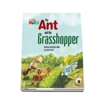 Our World Readers. The Ant and the Grasshopper. British English