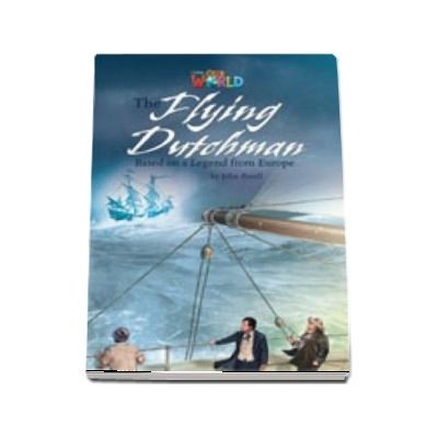 Our World Readers. The Flying Dutchman. British English