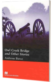 Owl Creek Bridge and Other stories