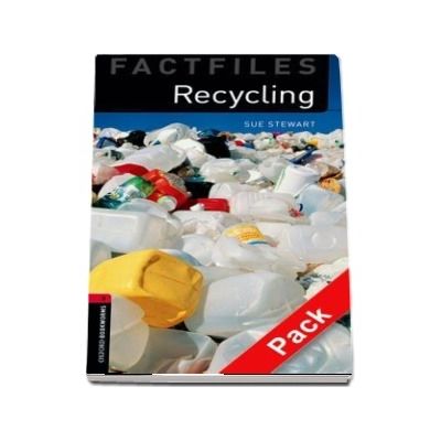 Oxford Bookworms Factfiles Level 3. Recycling