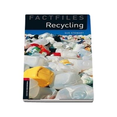 Oxford Bookworms Library Factfiles Level 3. Recycling