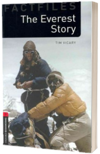 Oxford Bookworms Library Factfiles. Level 3. The Everest Story