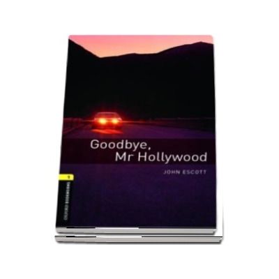 Oxford Bookworms Library. Level 1. Goodbye, Mr Hollywood audio CD pack