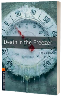 Oxford Bookworms Library: Level 2:: Death in the Freezer