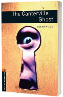 The Canterville Ghost. Oxford Bookworms Library. Level 2.
